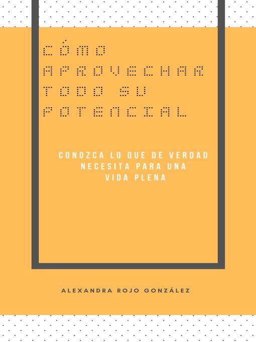 Title details for Cómo aprovechar todo su potencial by Alexandra Rojo González - Available